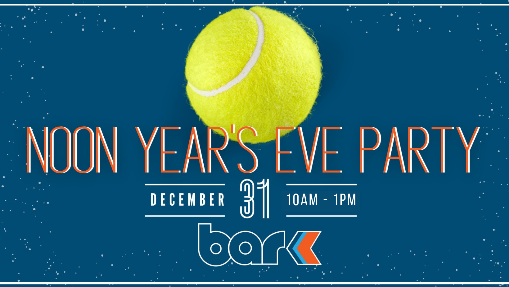 Bar Noon Year's Eve Party! K