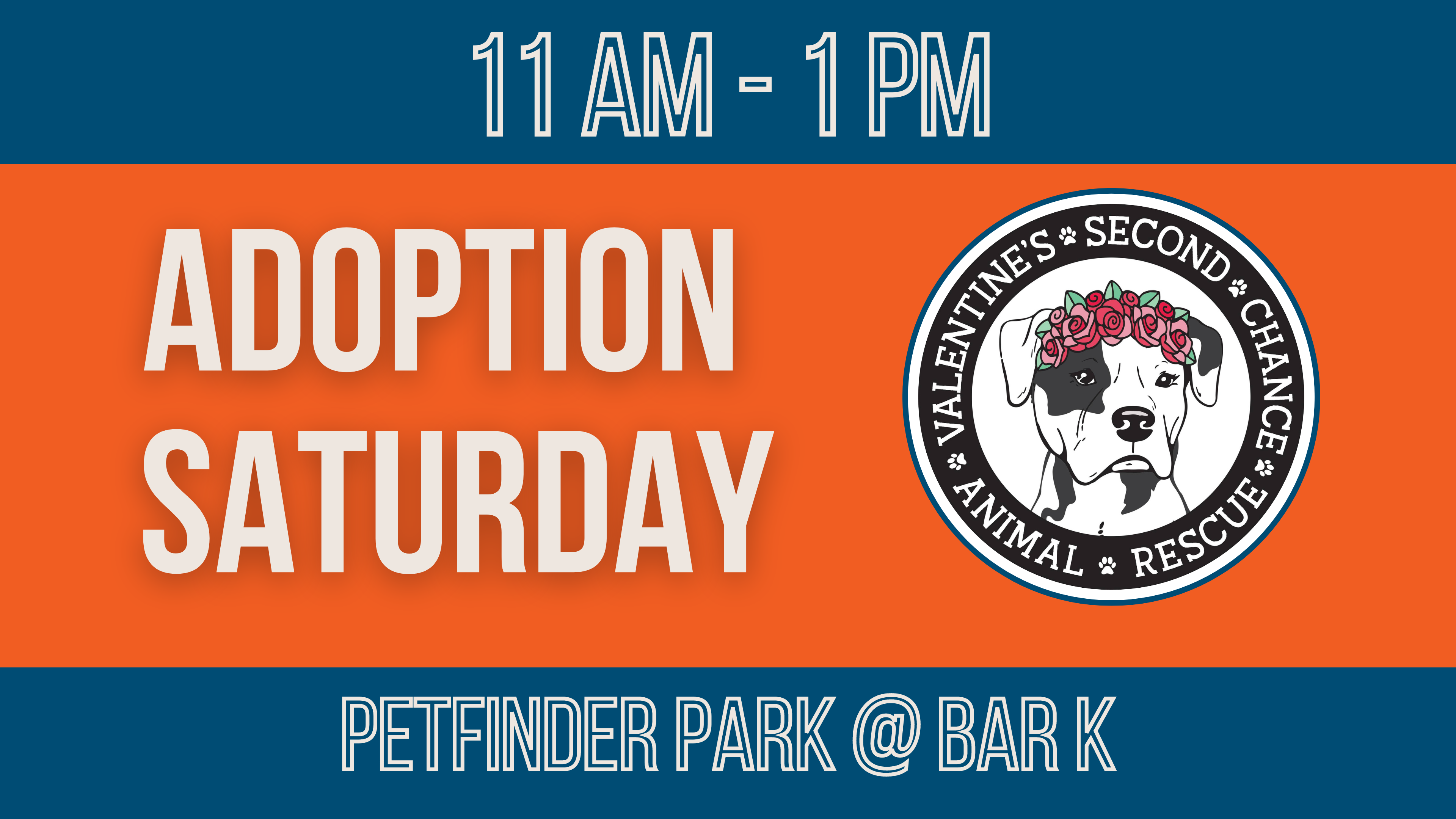 Adoption Saturday 11a to 1p with Valentine's Second Chance