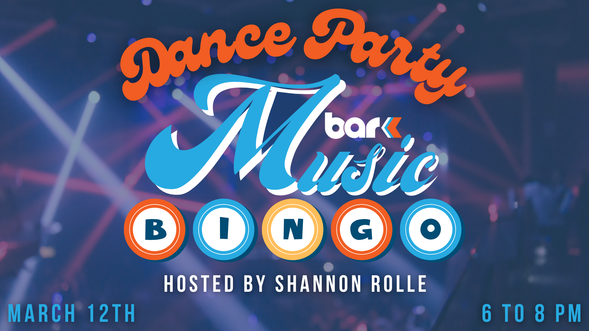 Dance Party Music bingo at Bar K hosted by Shannon Rolle. March 12th from 6 to 8 pm.