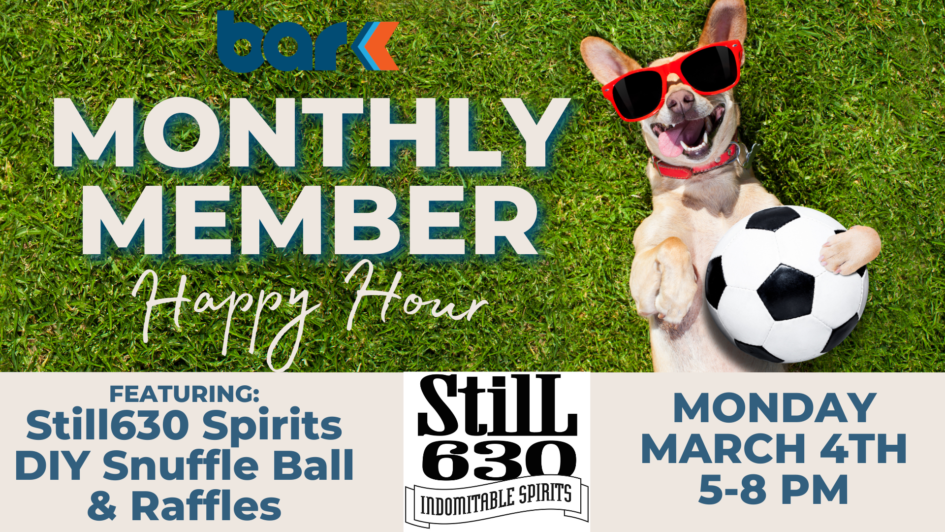 Bar K monthly member happy hour. Featuring Still630 spirits, DIY Snuffle ball, and raffles. Monday March 4th from 5 to 8 pm.