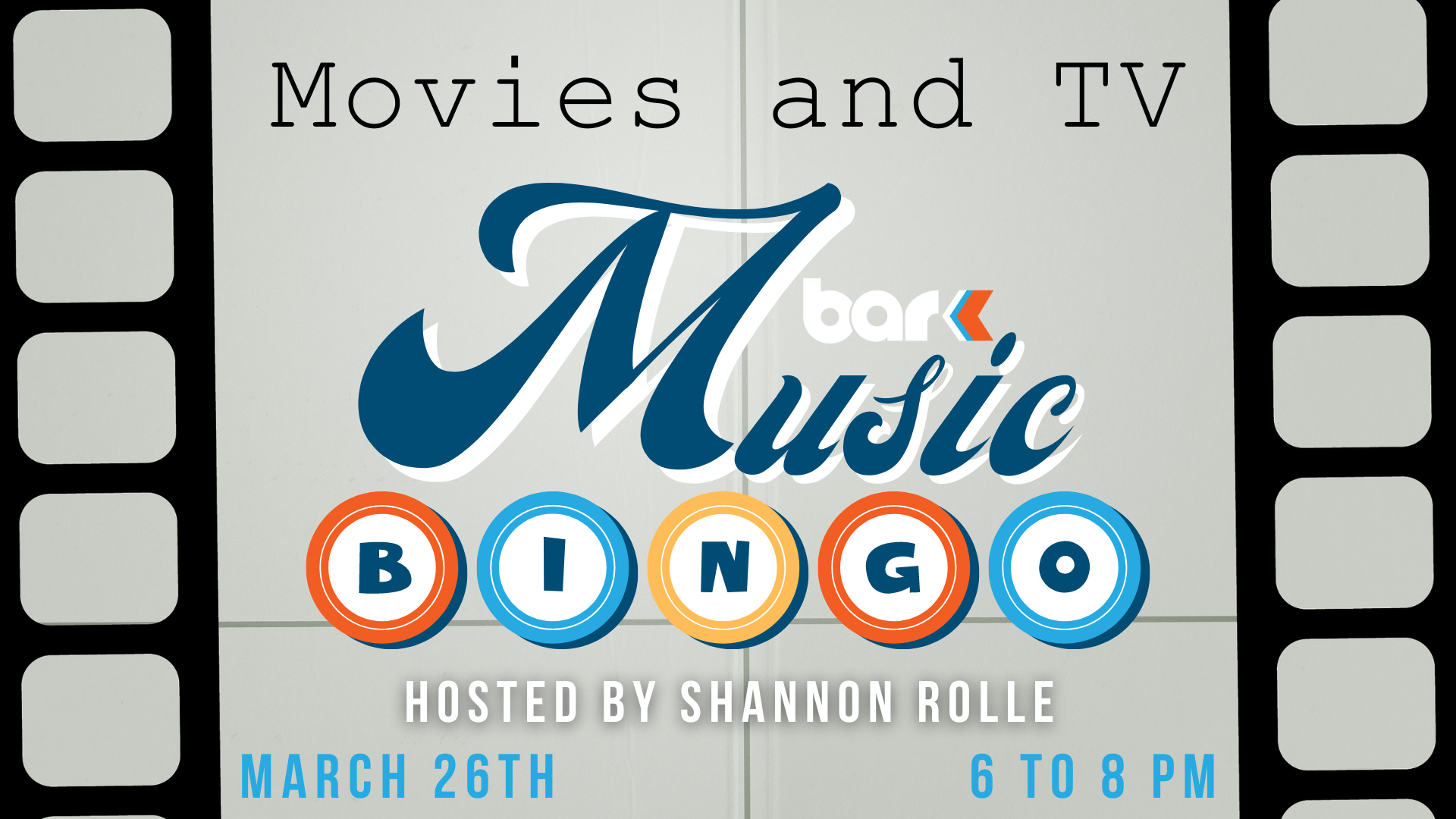Movies and TV music bingo at Bar K hosted by Shannon Rolle. March 26th from 6 to 8 pm.