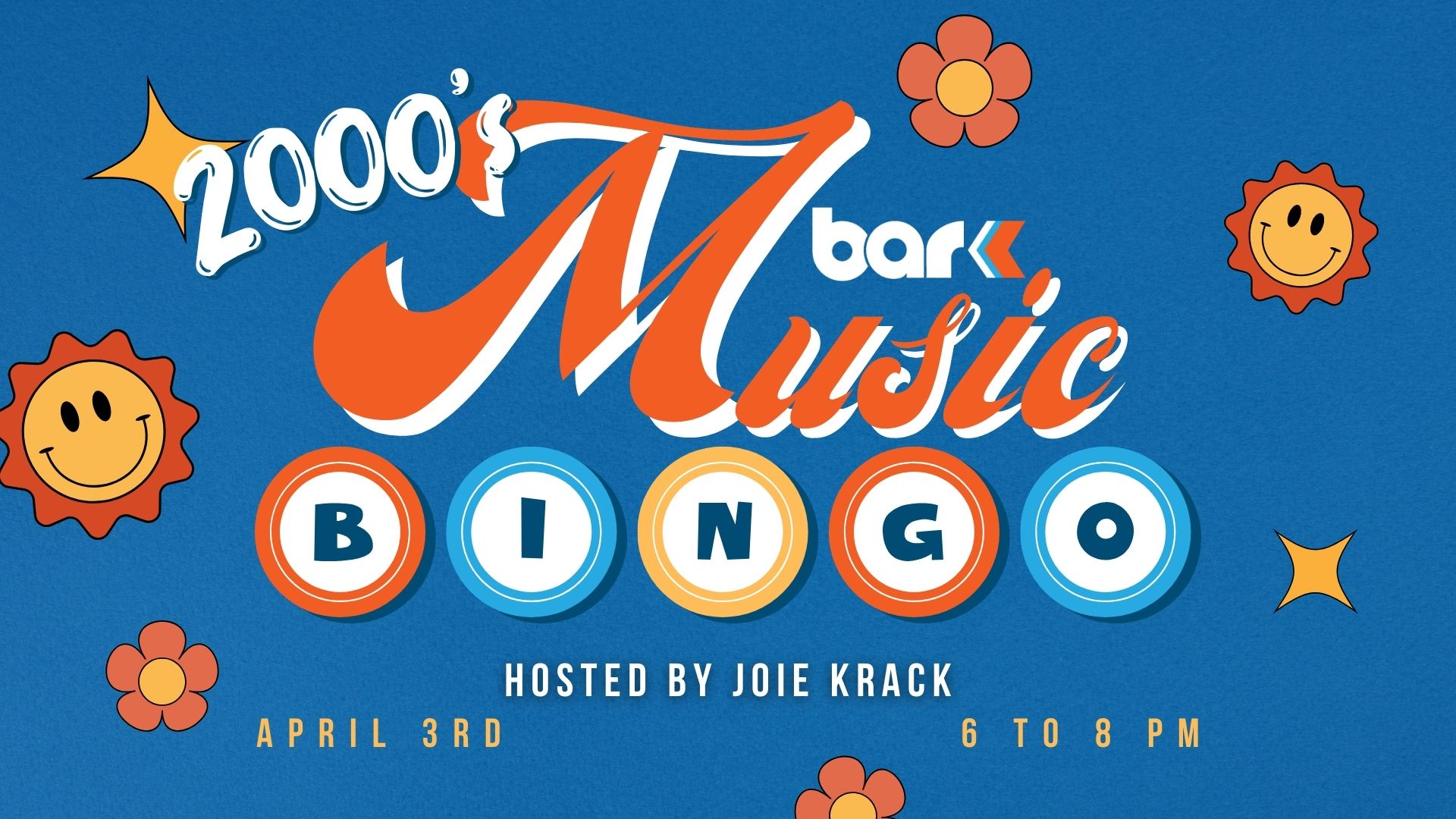 Bar K 2000's music bingo. Hosted by Joie Krack. April 3rd from 6 to 8 pm.