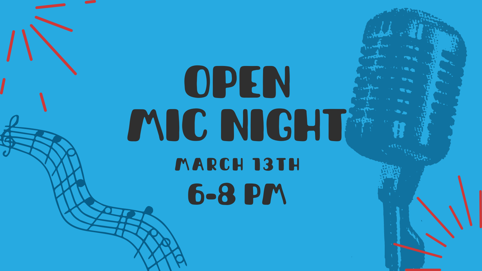 Open Mic Night March 13th from 6 to 8 pm