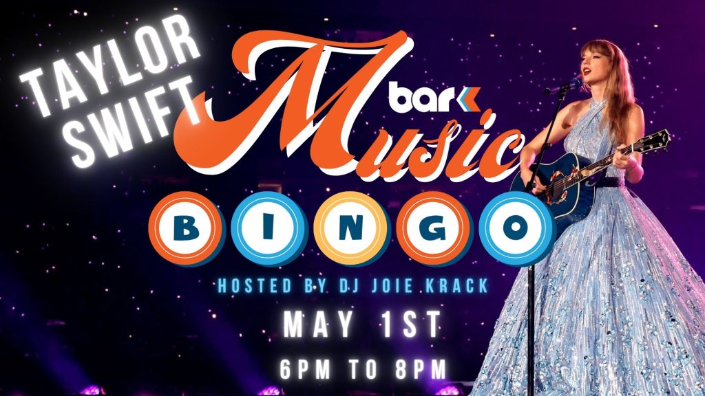 Bar k taylor swift music bingo hosted by DJ Joie krack may 1st 6pm to 8pm